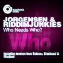 Jorgensen & RiddimJunkies - Who Needs Who? (Blacksoul Remix)