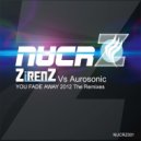 Zirenz Vs Aurosonic - You Fade Away (BenAlonzi & Adriz Remix)