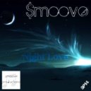 Smoove - Night Love