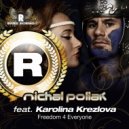Michal Poliak feat. Karolina Krezlova - Freedom 4 Everyone (Radio Dub)