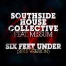 Southside House Collective - Six Feet Under (No Vox Version)
