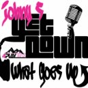 Johny S - What Goes Up (Original Mix)