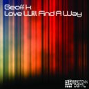 Geoff K - Love Will Find A Way (Serotonin Thieves Remix)