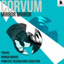 Corvum - Primitive Passion Dark Seduction