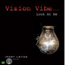 Vision Vibe - Look at Me (Original Mix)
