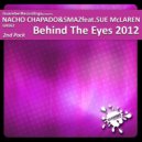 Nacho Chapado & Smaz Feat Sue Mclaren - Behind The Eyes 2012 (Chus Soler, Monroe & Wolf Remix)