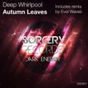 Deep Whirlpool - Autumn Leaves (Domenico Pandolfo Remix)