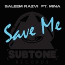 Saleem Razvi feat. Mina - Save Me (Rootkit Remix)