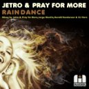 Jetro & Pray For More feat. Big John Whitfield - Rain Dance (Gerald Henderson & DJ Haro Undergroovy Remix)