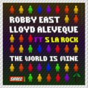 EAST & Lloyd Aleveque feat. MC S La Rock - The World Is Mine (Maroy\'s Uplifted Remix)