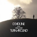 D3ADL1NE Feat Luke Lowen - Turn Around (Shea D Stedford Remix)