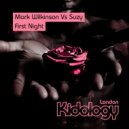 Mark Wilkinson Vs Suzy - First Night (Instrumental Mix)