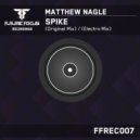 Matthew Nagle - Spike (Electro Mix)