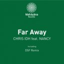 Chris IDH feat. Nancy - Far Away (DSF Remix)