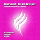 Aquasound - Aurora Australis (Suprano Remix)