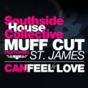 Southside House Collective & Muff Cut feat. ST. James - Can You Feel The Love (Shane Deether Radio)