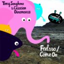 Tony Senghore & Cristian Dinamarca - Feelsso (Refurb)