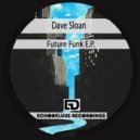 Dave Sloan - Future Funk (Johnny Trotter Remix)