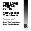 The Love People vs Tix - You Got It In Your Hands