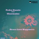 Pedro Duarte Feat Charmaine - Peace Love & Happiness (Marco Bolla Remix)