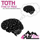 Toth - Free Ur Mind (Darren Marshall Remix)