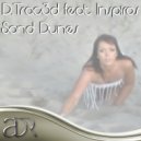 D.Trac3d feat Inspiros - Sand Dunes (Laroque Remix)