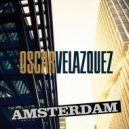 Oscar Velazquez - Amsterdam (Rush & Play Remix)