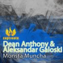 Dean Anthony & Aleksandar Galoski - Monsta Muncha (Lores & Bon Finix Remix)