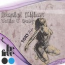 Daniel Kilian - Tellin U Baby (Toky Remix)