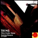 Thing - Going Down (Original Mix)