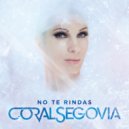 Coral Segovia - Si Tú Eres Mi Hombre Y Yo Tu Mujer