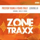 Preston Young & Yours Truly - Leaving LA