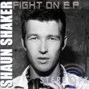 Shaun Shaker feat Musicman - Fight On