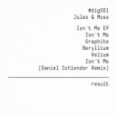 Jules & Moss - Isnt Me (Daniel Schlender Remix)