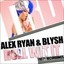 Alex Ryan & Blythe - Roll With It (Coach Roebuck Remix)
