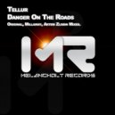 Tellur - Danger On The Roads