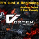 Anatoly Popov & Klan Kenedy - It\'s Just A Beginning (Isaac Swess Remix)