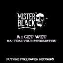 Mister Black - Fear Your Information (Original Mix)