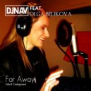 DJNAV feat. Olga Belikova - Far Away (Dizzy J Remix)