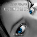 Patrik Remann - Bedroom Eyes (Fix-stern Remix)