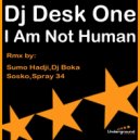 DJ Desk One - I Am Not Human
