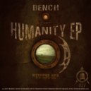Bench - Humanity (Original Mix)