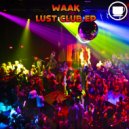 WAAK - Lust Club