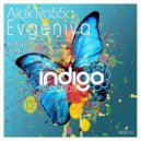 Alex Ro55a - Evgeniya (Jerry Comann Remix)