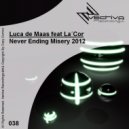 Luca de Maas feat. Lacor - Never Ending Misery 2012 (M2 Phase I Mix)