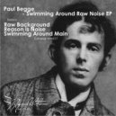Paul Begge - Swimming Around Main