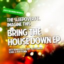 The Sleepover Feat. Imagine This - Goin Down (Butterbox Remix)