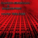Marco Bergman & Bas Retesz - Hard Feelings (Original Mix)