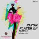 Paygn - Player (Stephen Macias Remix)