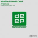Vitodito & David Casal - Andalucia (Fredda.L Remix)